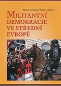 obálka: Militantní demokracie ve střední Evropě
