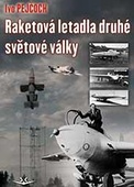 obálka: Raketová letadla druhé světové války
