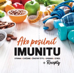 obálka: Ako posilniť IMUNITU + Recepty
