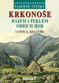 obálka: Tajemné stezky - Krkonoše - Rájem i peklem Obřích hor