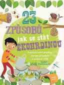 obálka: 23 způsobů, jak se stát ekohrdinou - Praktické tvůrčí projekty, kterými přispějete k záchraně světa