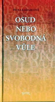 obálka: Osud nebo svobodná vůle