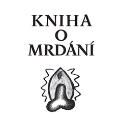 obálka: Kniha mrdání