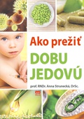 obálka: Ako prežiť dobu jedovú