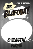 obálka: Jak blafovat o vlastní firmě