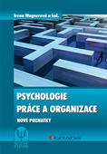 obálka: Psychologie práce a organizace - Nové poznatky