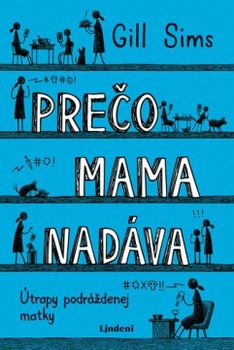 obálka: Prečo mama nadáva