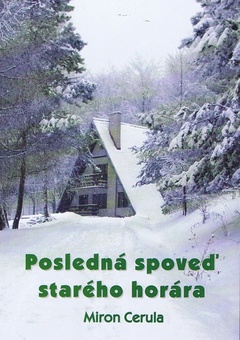 obálka: Posledná spoveď starého horára