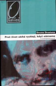 obálka: Proč život ubíhá rychleji, když stárneme - O autobiografické paměti