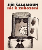 obálka: Jiří Šalamoun / Nic k zahození