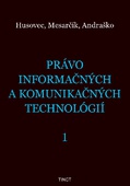 obálka: Právo informačných a komunikačných technológií 1