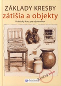 obálka: Základy kresby zátišia a objekty