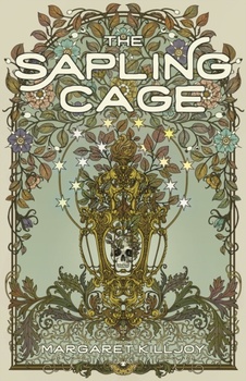 obálka: Margaret Killjoy | The Sapling Cage