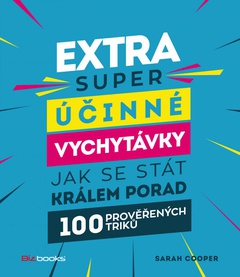 obálka: Extra super účinné vychytávky, jak se stát králem porady