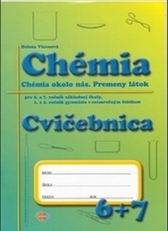 obálka: Cvičebnica – Chémia pre 6.a 7.ročník ZŠ a 1.a 2.ročník gymnázia s osemročným štúdiom