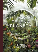 obálka: Zelená planéta: Tajný život rastlín