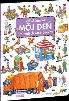 obálka: Veľká knižka - Môj deň pre malých rozprávačov