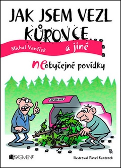 obálka: Jak jsem vezl kůrovce a jiné neOBYČEJNÉ POVÍDKY