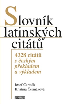 obálka: Slovník latinských citátů - 4328 citátů s českým překladem a výkladem - 3.vydání