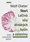 obálka: Léčivá síla divokých bylin a zeleniny - Známá a zpomenutá zelenina