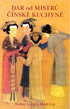 obálka: DAR OD MISTRŮ ČÍNSKÉ KUCHYNĚ