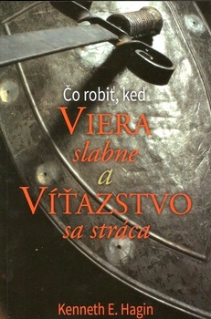 obálka: Čo robiť, keď viera slabne a víťazstvo sa stráca