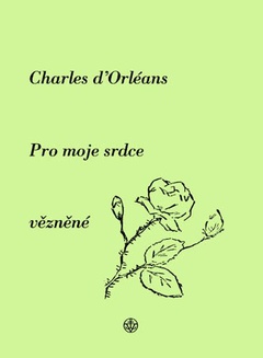 obálka: PRO MOJE SRDCE VĚZNĚNÉ