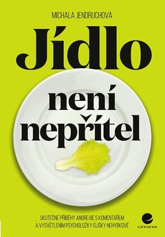 obálka: Jídlo není nepřítel