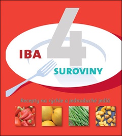 obálka: Iba 4 suroviny