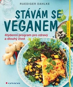 obálka: Stávám se veganem -  4týdenní program pro zdravý a dlouhý život