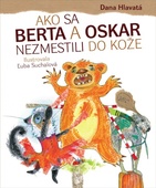 obálka: Ako sa Berta a Oskar nezmestili do kože