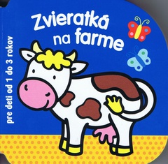 obálka: Zvieratká na farme - pre deti od 1 do 3 rokov