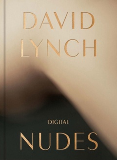 obálka: David Lynch, Digital Nudes
