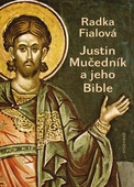 obálka: Justin Mučedník a jeho Bible