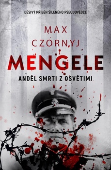 obálka: Mengele - Anděl smrti z Osvětimi