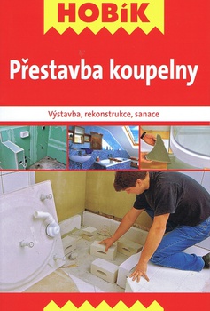 obálka: Přestavba koupelny - Hobík