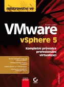 obálka: Mistrovství ve VMware vSphere 5 Kompletní průvodce profesionální virtualizací
