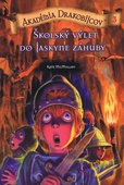 obálka: Akadémia drakobijcov 3 - Školský výlet do Jaskyne záhuby