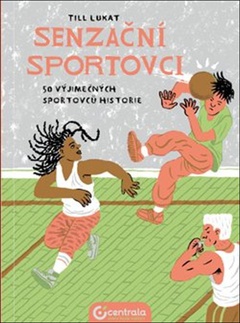 obálka: Senzační sportovci