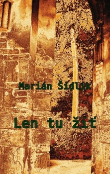 obálka: Len tu žiť