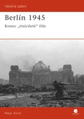 obálka: Berlín 1945 - Konec "tisícileté" říše