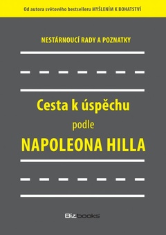 obálka: Cesta k úspěchu podle Napoleona Hilla