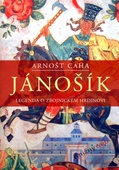 obálka: Jánošík - Legenda o zbojnickém hrdinovi