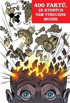 obálka: 400 faktů, ze kterých vám vybuchne mozek