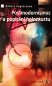 obálka: Postmodernismus a popírání holocaustu