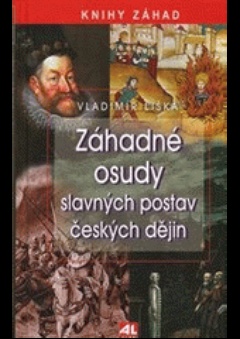 obálka: Záhadné osudy slavných postav českých dějin