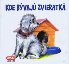obálka: Kde bývajú zvieratká
