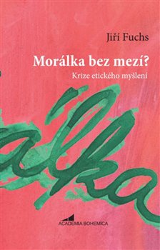 obálka: Morálka bez mezí?