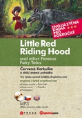 obálka: Little Red Riding Hood/ Červená Karkulka a další známé pohádky + CD