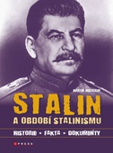obálka: Stalin a období stalinismu - historie, fakta, dokumenty